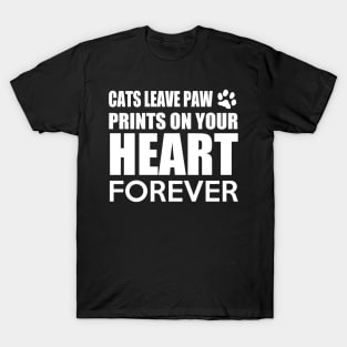 Cats Leave Paw Prints on Your Heart Forever T-Shirt